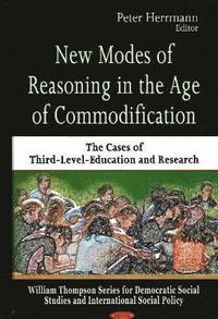 bokomslag New Modes of Reasoning in the Age of Commodification
