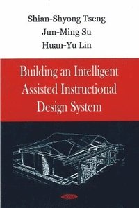 bokomslag Building an Intelligent Assisted Instructional Design System
