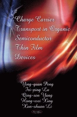 bokomslag Charge Carrier Transport in Organic Semiconductor Thin Film Devices