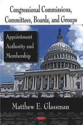 bokomslag Congressional Commissions, Committees, Boards, & Groups
