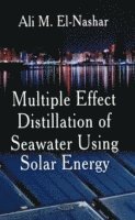 bokomslag Multiple Effect Distillation of Seawater Using Solar Energy