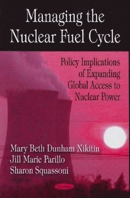 bokomslag Managing the Nuclear Fuel Cycle