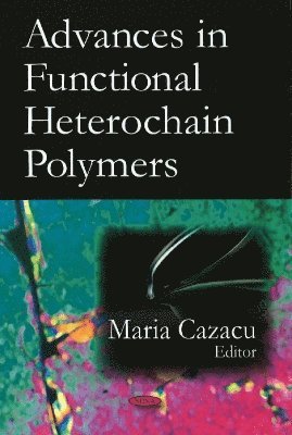 bokomslag Advances in Functional Heterochain Polymers