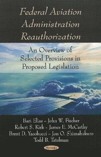 bokomslag Federal Aviation Administration Reauthorization
