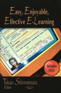 bokomslag Easy, Enjoyable, Effective E-Learning