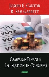 bokomslag Campaign Finance Legislation in Congress