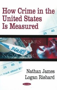 bokomslag How Crime in the United States Is Measured