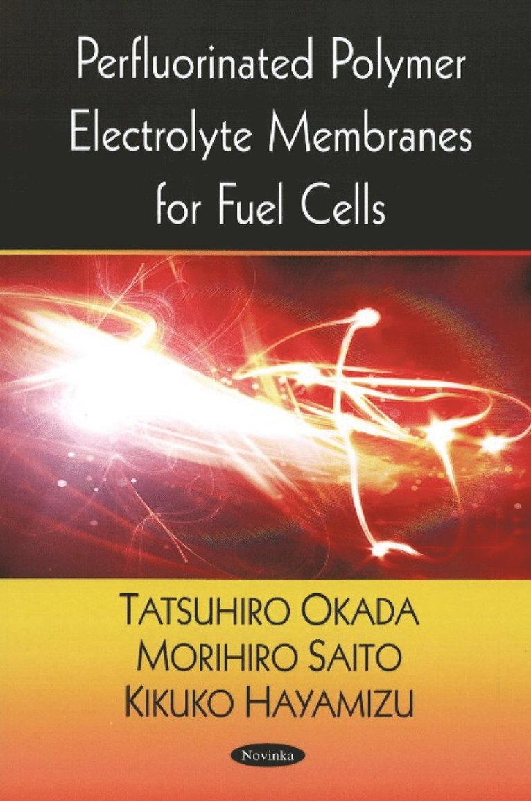 Tatsuhiro Okada, Morihiro Saito - Perfluorinated Polymer Electrolyte Membranes for Fuel Cells, Häftad