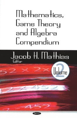bokomslag Mathematics, Game Theory & Algebra Compendium