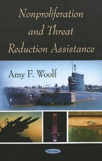 bokomslag Nonproliferation & Threat Reduction Assistance