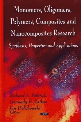 bokomslag Monomers, Oligomers, Polymers, Composites & Nanocomposites Research
