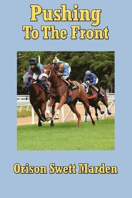 Orison Swett Marden - Pushing to the Front - A Sublime Books, Häftad