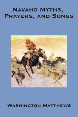 Navaho Myths, Prayers, and Songs 1