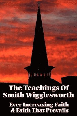 bokomslag Teachings of Smith Wigglesworth