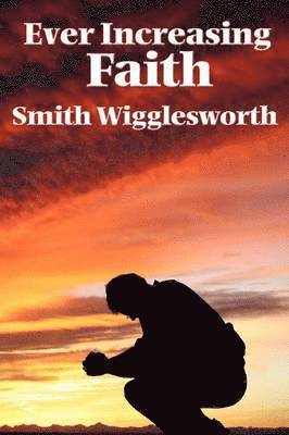 Ever Increasing Faith 1