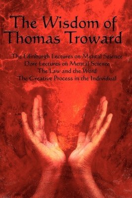 bokomslag Wisdom of Thomas Troward Vol I