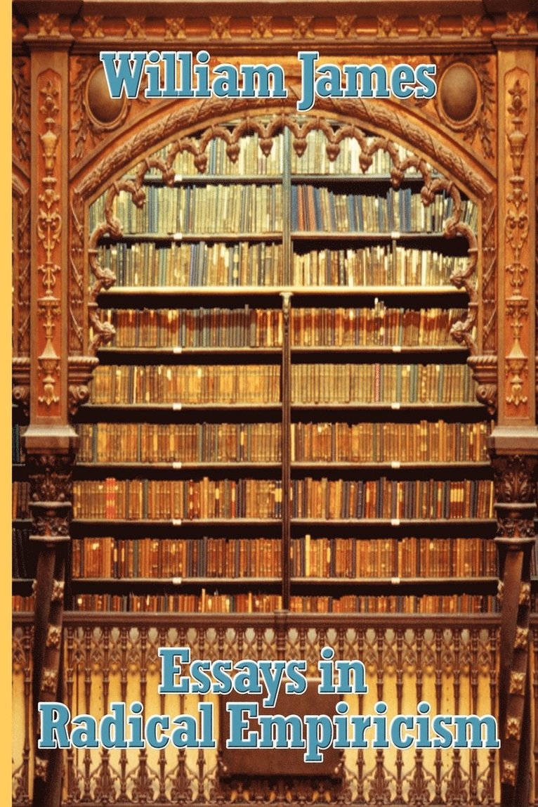 William James, Dr William James - Essays in Radical Empiricism, Häftad