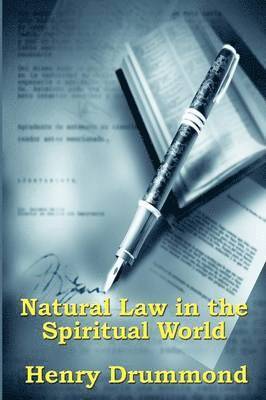 Henry Drummond - Natural Law in the Spiritual World, Häftad