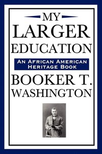 bokomslag My Larger Education (an African American Heritage Book)