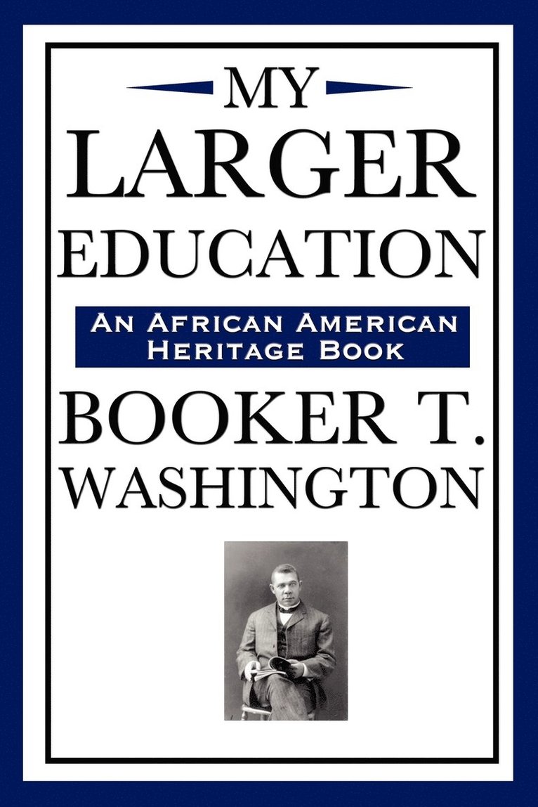 My Larger Education (an African American Heritage Book)