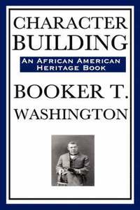 bokomslag Character Building (an African American Heritage Book)
