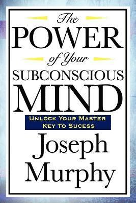 The Power of Your Subconscious Mind 1