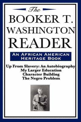 The Booker T. Washington Reader (an African American Heritage Book) 1