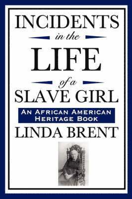 Linda Brent, Harriet Ann Jacobs, L Maria Child - Incidents in the Life of a Slave Girl (an African American Heritage Book), Häftad