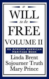 bokomslag A Will to Be Free, Vol. II (an African American Heritage Book)
