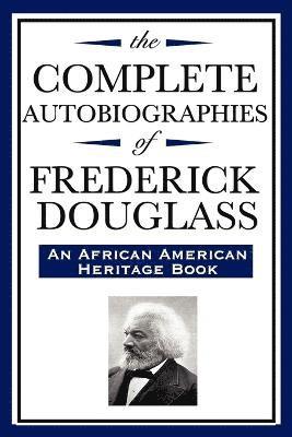 bokomslag Complete Autobiographies of Frederick Douglas (An African American Heritage Book)