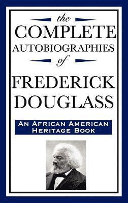bokomslag Complete Autobiographies of Frederick Douglas (an African American Heritage Book)