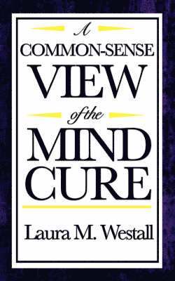 bokomslag Common-Sense View of the Mind Cure