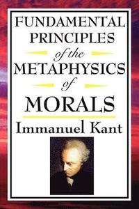 bokomslag Fundamental Principles of the Metaphysics of Morals