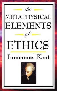 bokomslag Metaphysical Elements of Ethics