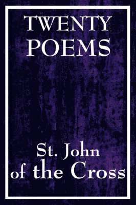 Twenty Poems by St. John of the Cross 1