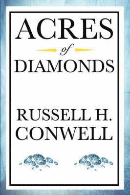 Russell Herman Conwell - Acres of Diamonds, Häftad
