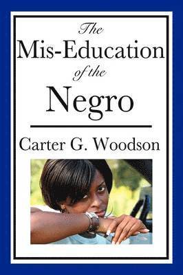 bokomslag The MIS-Education of the Negro