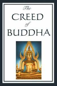 bokomslag The Creed of Buddha