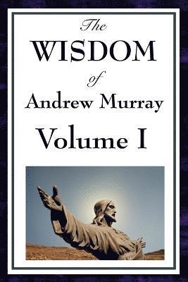 bokomslag Wisdom of Andrew Murray Vol I