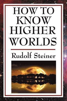 How to Know Higher Worlds 1