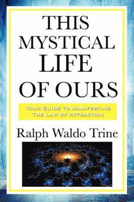 This Mystical Life of Ours 1