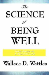 bokomslag The Science of Being Well