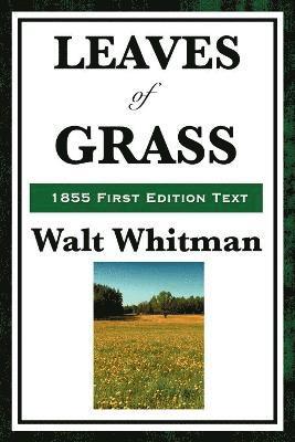 Leaves of Grass (1855 First Edition Text) 1