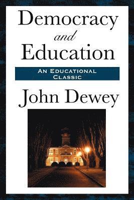 John Dewey - Democracy and Education, Häftad