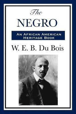 William Edward Burghardt Du Bois, W E B Du Bois, W. E. B. Du Bois - Negro, Häftad