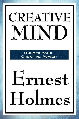 Ernest Holmes - Creative Mind, Häftad