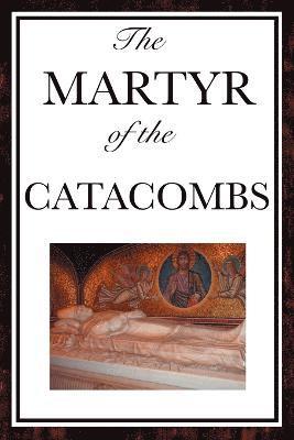 Anonymous - Martyr of the Catacombs, Häftad
