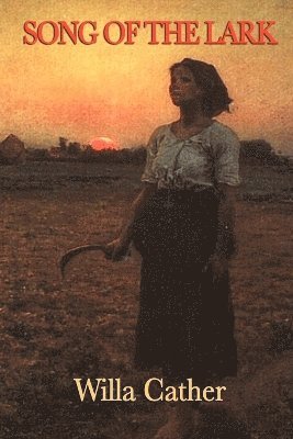 Willa Cather - Song of the Lark, Häftad