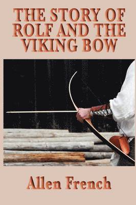 bokomslag Story of Rolf and the Viking Bow
