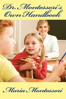 bokomslag Dr. Montessori's Own Handbook